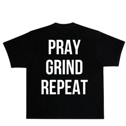 Pray Grind Repeat- BOLD T-Shirt