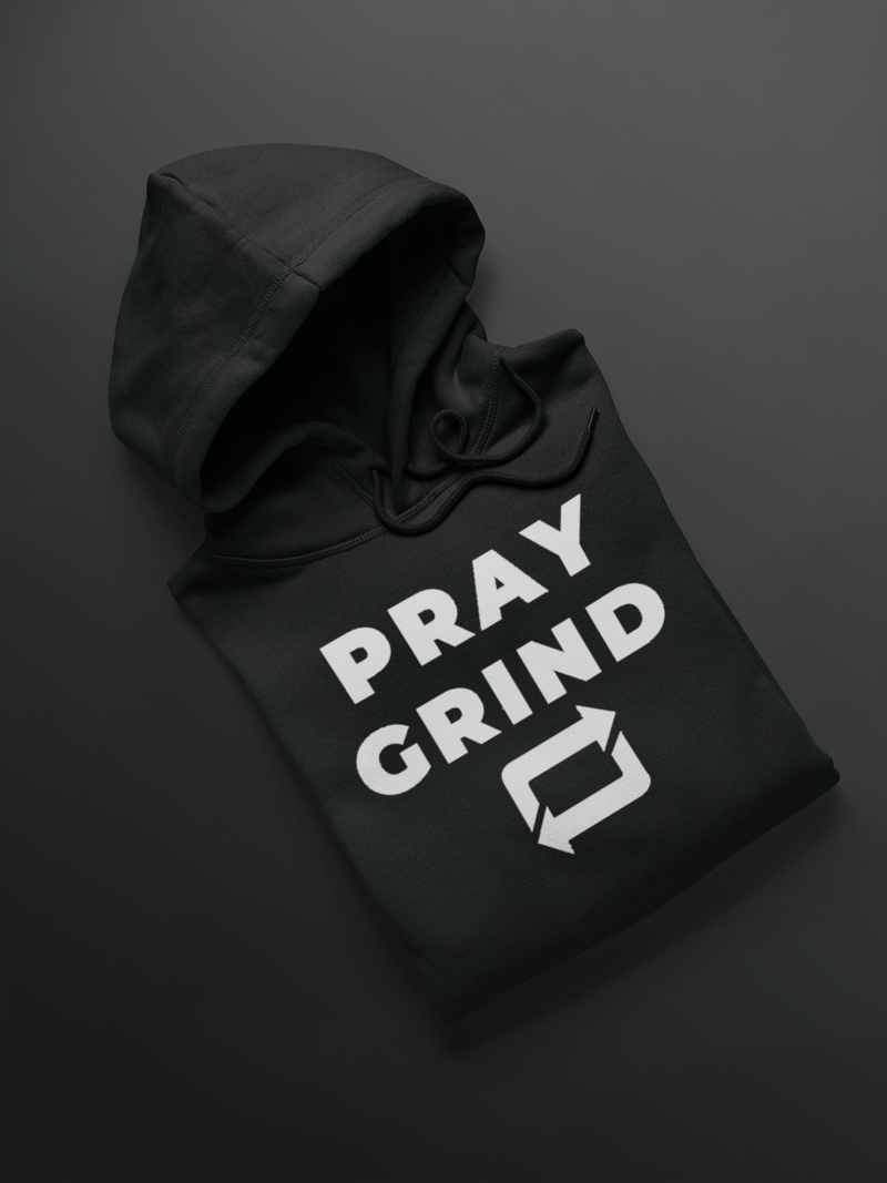 Pray Grind Repeat Hoodie